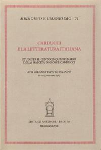 Carducci e la letteratura italiana. Atti del Convegno (Bologna, 11-13 ottobre 1985) - copertina