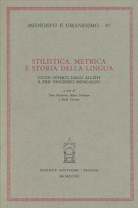 Stilistica, metrica e storia della lingua. Studi in onore di Pier Vincenzo Mengaldo - copertina