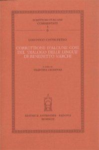 Correttione d'alcune cose del «Dialogo delle lingue» di Benedetto Varchi - Lodovico Castelvetro - copertina