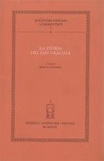 La storia del San Gradale. Volgarizzamento toscano dell'«Estoire del Saint Graal»