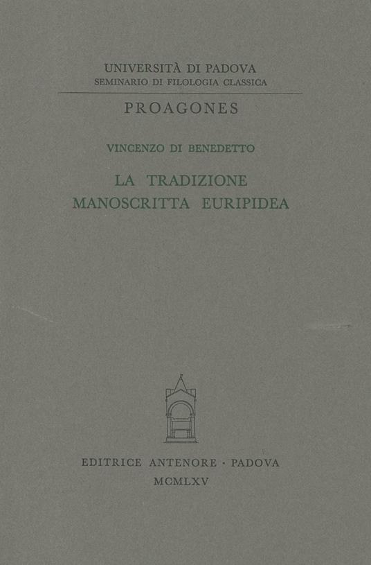 La tradizione manoscritta euripidea - Vincenzo Di Benedetto - copertina