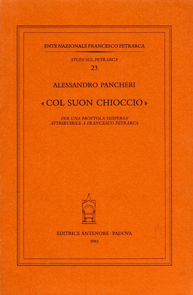 Col suon chioccio. Per una frottola «Dispersa» attribuibile a Francesco Petrarca - Alessandro Pancheri - copertina