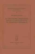 La lingua del Canzoniere. «Rerum vulgarium fragmenta» di Francesco Petrarca