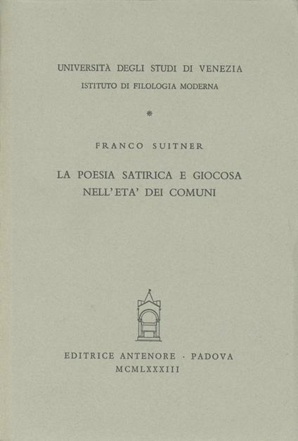 La poesia satirica nell'età dei comuni - Franco Suitner - copertina