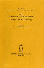 Acta graduum academicorum Gymnasii Patavini ab anno 1501 ad annum 1525. Vol. 1: Ab anno 1501 ad annum 1525