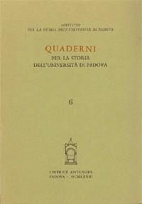 Quaderni per la storia dell'Università di Padova. Vol. 6 - copertina