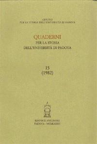 Quaderni per la storia dell'Università di Padova. Vol. 15 - copertina