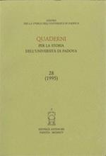 Quaderni per la storia dell'Università di Padova. Vol. 28
