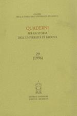 Quaderni per la storia dell'Università di Padova. Vol. 29