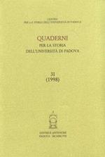 Quaderni per la storia dell'Università di Padova. Vol. 31