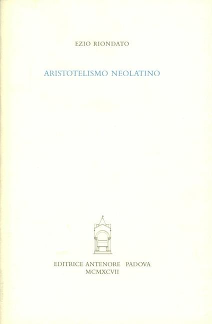 Aristotelismo neolatino - Ezio Riondato - copertina