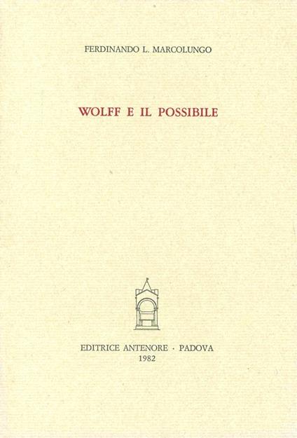 Wolff e il possibile - Ferdinando L. Marcolungo - copertina