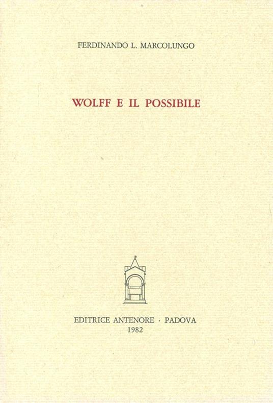 Wolff e il possibile - Ferdinando L. Marcolungo - copertina