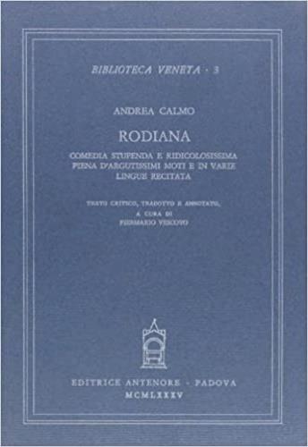 Rodiana. Comedia stupenda e ridicolosissima piena d'argutissimi moti e in varie lingue recitata - Andrea Calmo - copertina