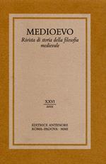 Medioevo. Rivista di storia della filosofia medievale. Vol. 26