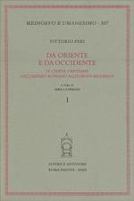 Da Oriente e da Occidente. Le chiese cristiane dall'Impero romano all'Europa moderna