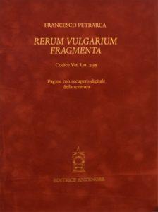 Rerum vulgarium fragmenta. Fac simile del codice autografo vaticano latino 3195 - Francesco Petrarca - copertina