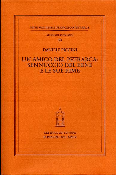 Un amico del Petrarca: Sennuccio del Bene e le sue rime - Daniele Piccini - 3