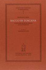 Bacco in Toscana. Con una scelta delle annotazioni