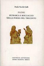 Padri. Petrarca e Boccaccio nella poesia del Trecento