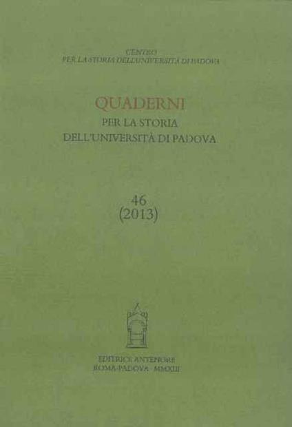 Quaderni per la storia dell'Università di Padova (2013). Vol. 46 - copertina