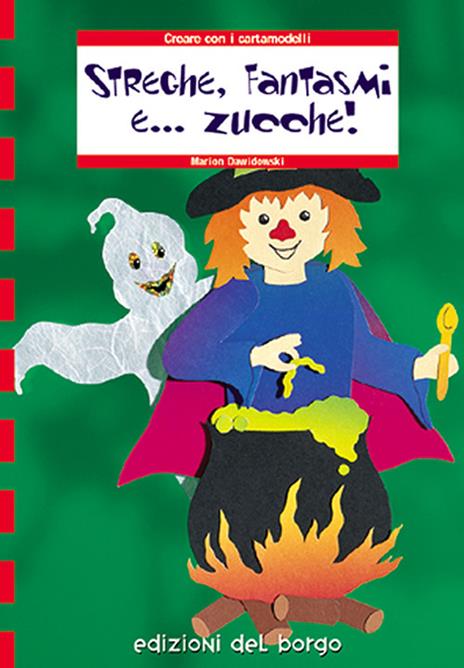 Streghe, fantasmi e... zucche!! - Marion Dawidowski - copertina