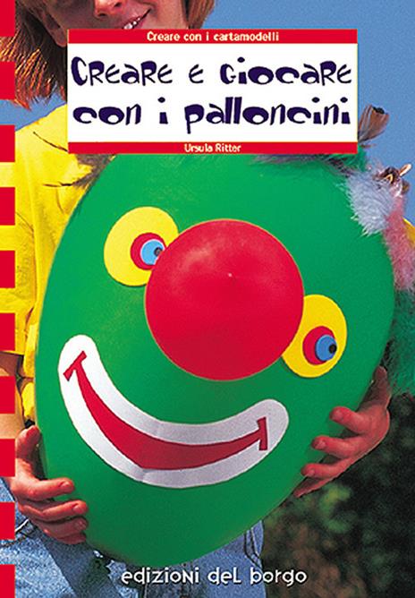 Creare con i palloncini - Ursula Ritter - copertina
