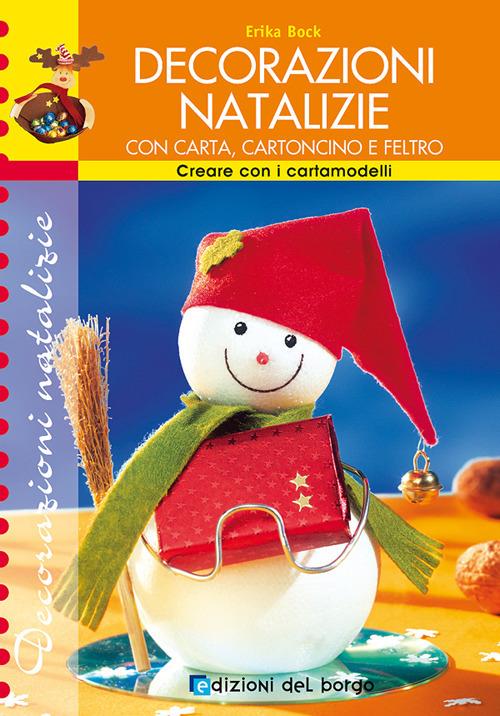 Decorazioni natalizie con carta, cartoncino e feltro - Erika Bock - copertina