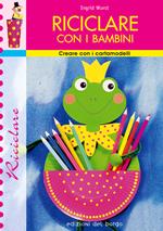 Riciclare con i bambini