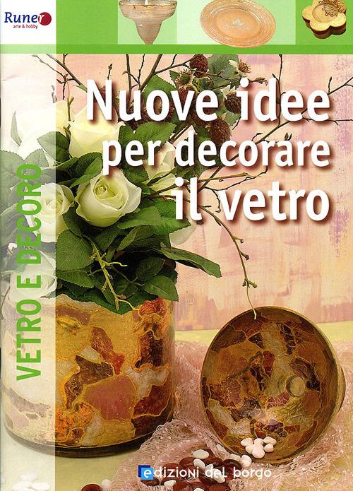 Nuove idee per decorare il vetro. Ediz. illustrata - Rosa Herbst - copertina