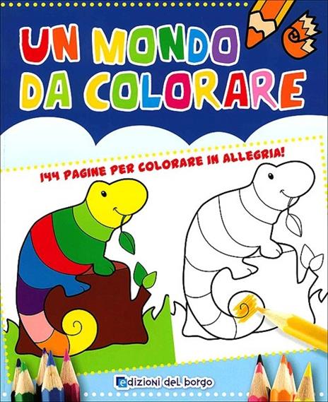 Un mondo da colorare. Ediz. illustrata - copertina