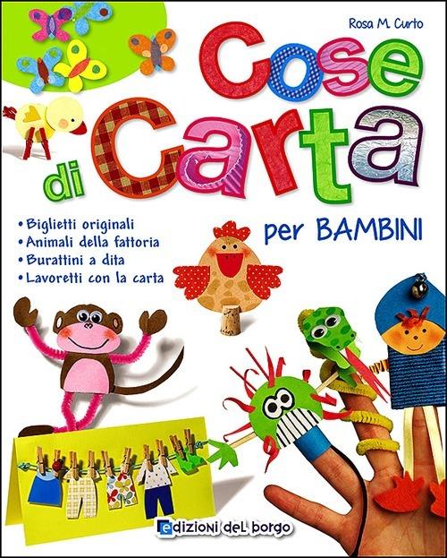 Cose di carta per bambini - Rosa Maria Curto - copertina