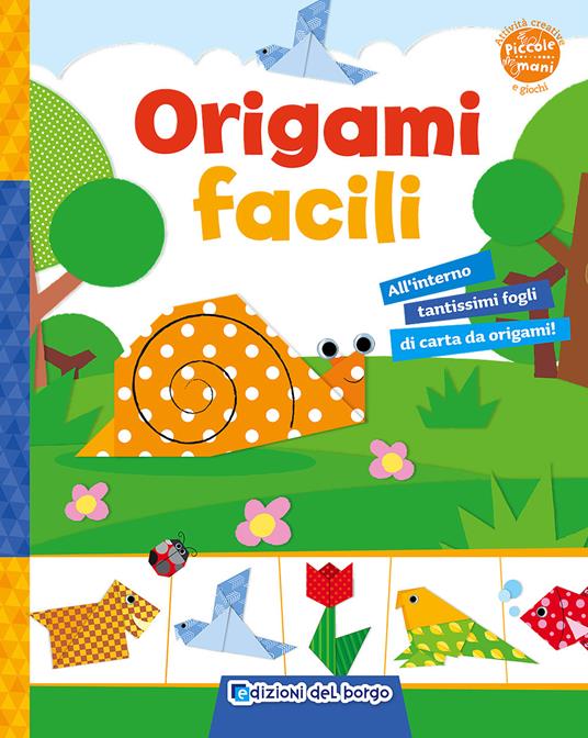 Origami facili. Ediz. illustrata - copertina