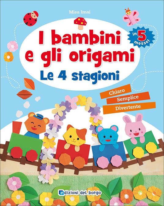 I bambini e gli origami. Le 4 stagioni - Misa Imai - copertina