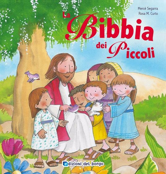 La Bibbia dei piccoli. Ediz. illustrata - Mercè Segarra - copertina