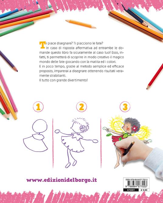 Imparare a disegnare. Corso per bambini. Vol. 4: Il mondo delle fate. -  Rosa Maria Curto - Libro - Edizioni del Borgo 