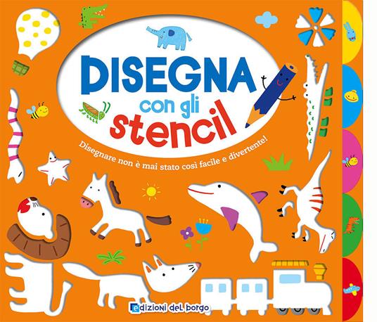 Disegna con gli stencil. Ediz. a spirale. Con gadget - copertina