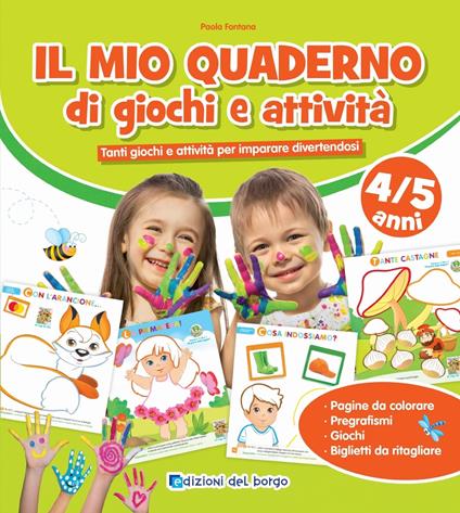 Il mio quaderno di giochi e attività 4/5 anni. Ediz. a colori - Paola Fontana - copertina