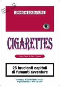 Cigarettes. Istoria d'armi, di droga e d'amore - Massimiliano Cocozza - copertina