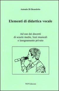 Elementi di didattica vocale - Antonio Di Benedetto - copertina