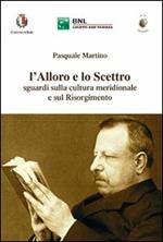 L' alloro e lo scettro. Sguardi sulla cultura meridionale e sul Risorgimento