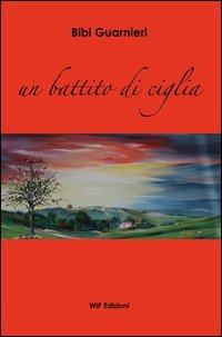 Un battito di ciglia - Bibi Guarnieri - copertina