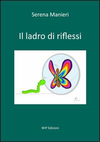 Il ladro di riflessi - Serena Manieri - copertina