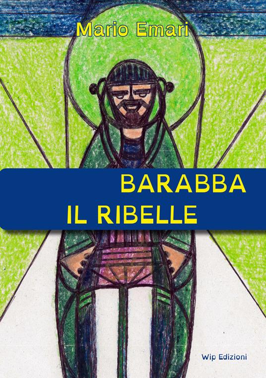 Barabba il ribelle - Mario Emari - copertina