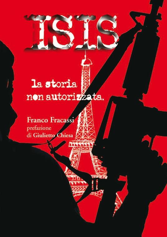 ISIS la storia non autorizzata - Franco Fracassi - copertina