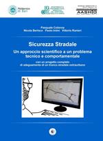 Sicurezza stradale. Un approccio scientifico a un problema tecnico e comportamentale. Con aggiornamento online