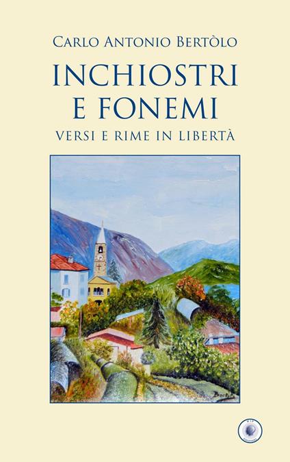 Inchiostri e fonemi - Carlo A. Bertolo - copertina