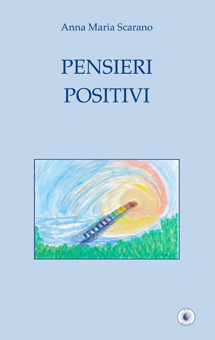 Pensieri positivi - Anna Maria Scarano - copertina