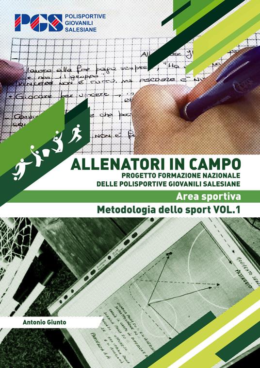 Allenatori in campo. Area sportiva. Metodologia dello sport. Vol. 1 - Antonio Giunto - copertina