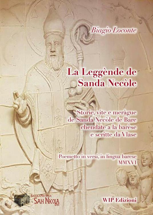 La leggènde de Sanda Necòle. Storie, vite e meràgue de Sanda Necòle de Bare chendate a la barèse e scritte da Vlase - Biagio Loconte - copertina